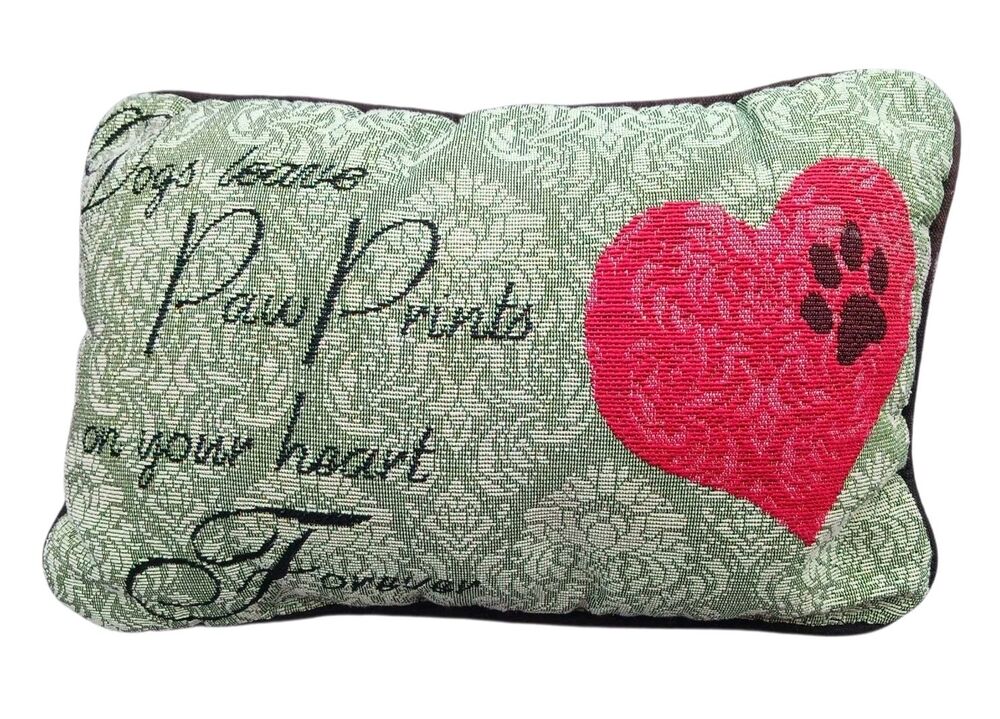 Dog Theme Tapestry Throw Pillow " Dogs Leave Paw Prints On Your Heart Forever "